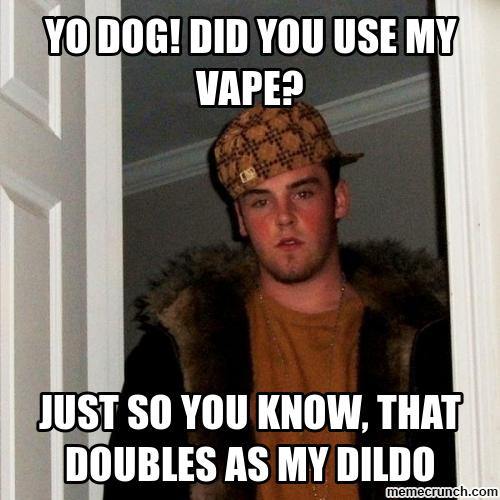 Mod doubling as a dildo e-cig meme.